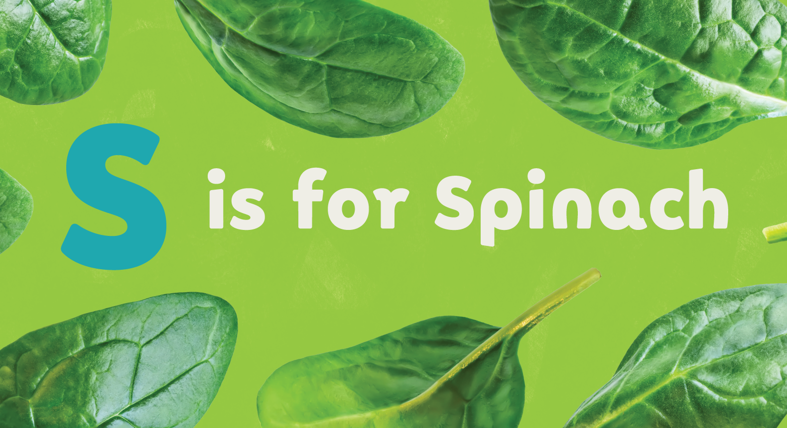 spinach leaves around text that says s is for spinach